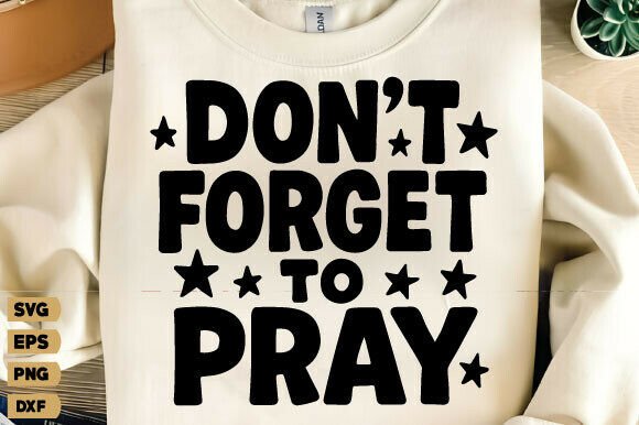 Don’t Forget to Pray SVG, Christian SVG