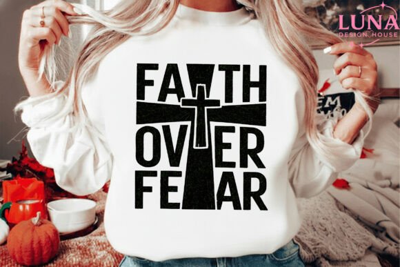 Faith over Fear PNG: T-Shirt Designs