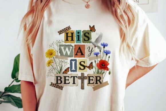 His Way Better Christian Collage PNG for T-Shirt Designs