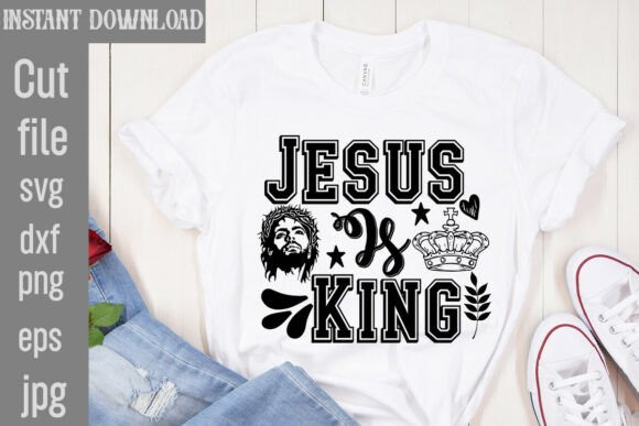 Jesus is King SVG Cut File — T-Shirt Designs