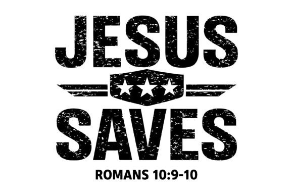 Jesus Saves Romans 10:9–10 T-Shirt Designs