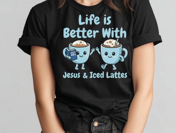 Life is Better with Jesus Iced Lattes T-Shirt Designs