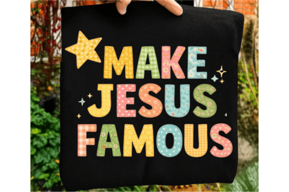 Make Jesus Famous PNG & Faux Faith PNG — T-Shirt Designs