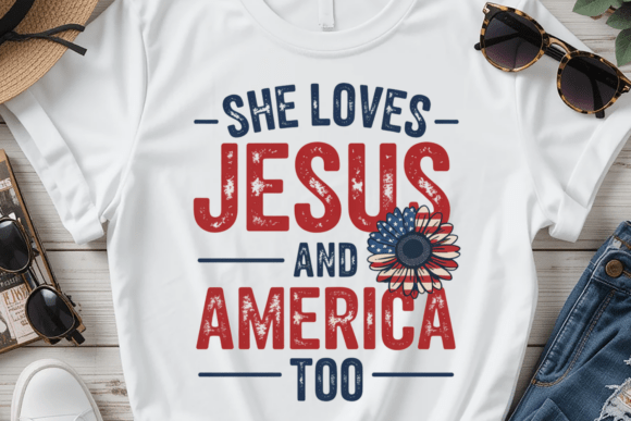 She Loves Jesus Patriotic PNG T-Shirt Designs