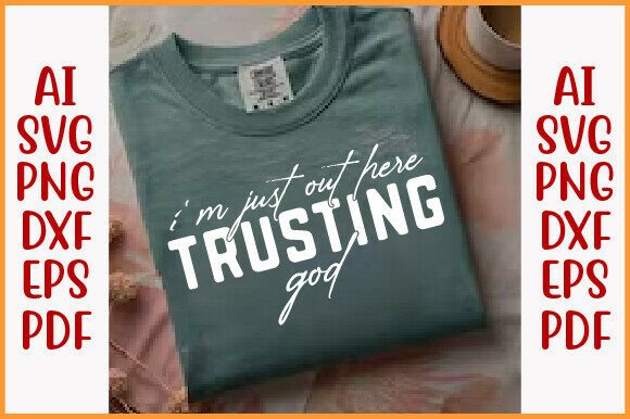 Trusting God Christian Quote SVG for T-Shirt Designs